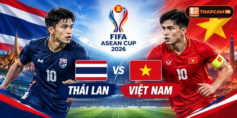 Soi kèo nhà cái Thái Lan vs Việt Nam là kèo đấu cạnh tranh cực thú vị tại bảng B