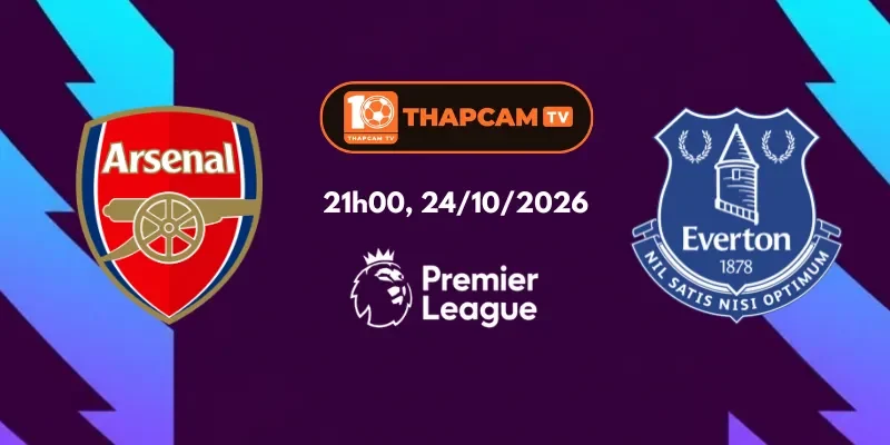 Nhận Định, Soi Kèo Nhà Cái Arsenal Vs Everton - 21h00, 24/10