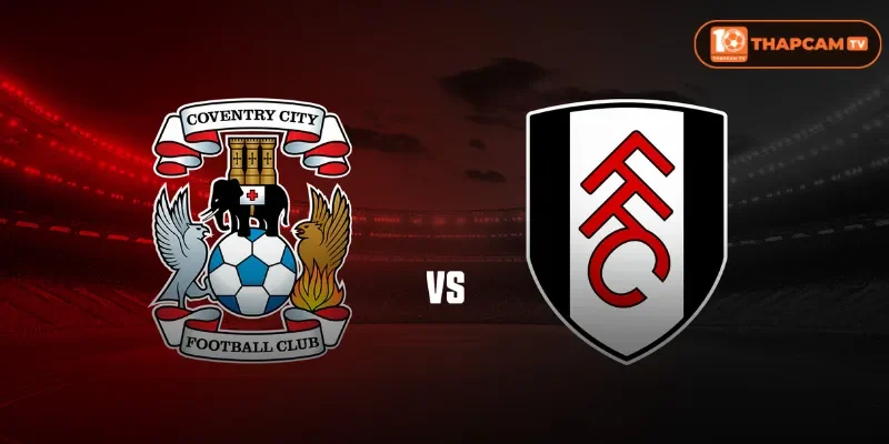 Lịch sử đối đầu giữa Coventry City vs Fulham nghiêng về Coventry.