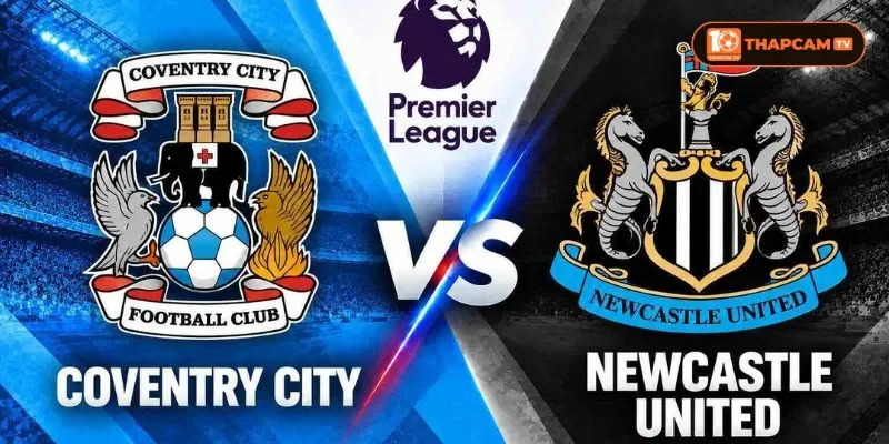 Soi kèo nhà cái Coventry City vs Newcastle United từ ThapCam TIVI hé lộ nhiều thông tin thú vị.