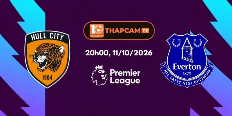 Soi Kèo Nhà Cái Hull City Vs Everton – 20h00, Ngày 11/10