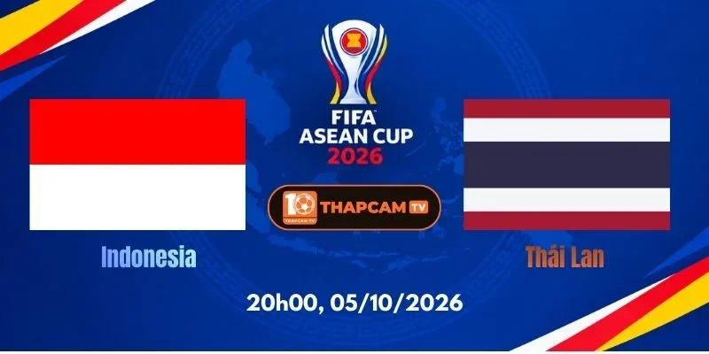 Soi Kèo Nhà Cái Indonesia Vs Thái Lan - 20h00, 05/10