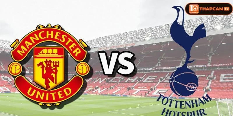 Lịch sử đối đầu giữa Manchester United vs Tottenham Hotspur cho thấy lợi thế nghiêng về Man Đỏ.