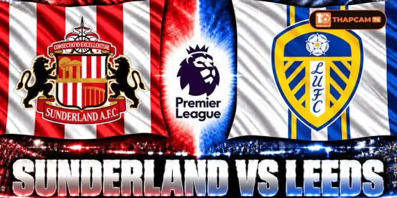 Soi kèo nhà cái Sunderland vs Leeds United từ ThapCam TIVI hé lộ nhiều thông tin thú vị.