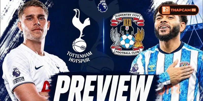 Đội hình của Tottenham Hotspur vs Coventry City rất sẵn sàng cho trận đấu vòng 7.
